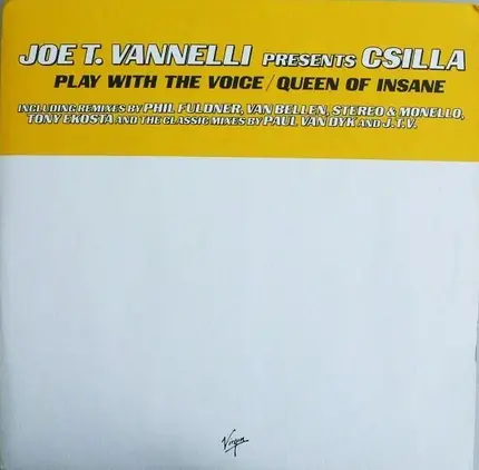 Joe T. Vannelli Presents Csilla - Play With The Voice