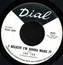 7inch Vinyl Single - Joe Tex - I Believe I'm Gonna Make It / You Better Believe It Baby