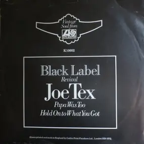 Joe Tex - Papa Was Too / Hold On To What You Got