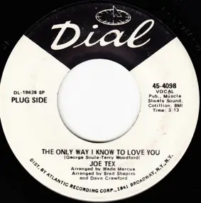 Joe Tex - The Only Way I Know To Love You / I'll Never Fall In Love Again