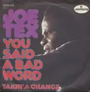 7inch Vinyl Single - Joe Tex - You Said A Bad Word