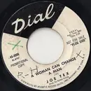 7inch Vinyl Single - Joe Tex - A Woman Can Change A Man