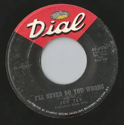 Joe Tex - I'll Never Do You Wrong / Wooden Spoon