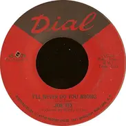 Joe Tex - I'll Never Do You Wrong / Wooden Spoon