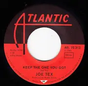 7inch Vinyl Single - Joe Tex - Keep The One You Got / Go Home And Do It