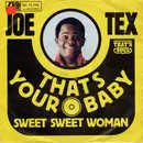 7inch Vinyl Single - Joe Tex - That's Your Baby
