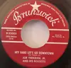 7inch Vinyl Single - Joe Therrien, Jr. And The Rockets - Hey Babe! Let's Go Downtown / Come Back To Me Darling