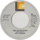 7inch Vinyl Single - Joe Thomas - Two Doors Down