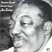 Joe Turner - Another Epoch - Stride Piano