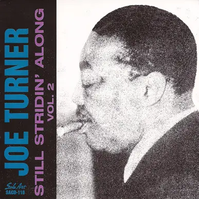 Joe Turner - Still Stridin' Along Vol.2