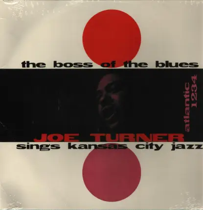 Joe Turner - The Boss Of The Blues Sings Kansas City Jazz