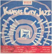 Joe Turner, Count Basie, Eddie Durham a.o. - Kansas City Jazz