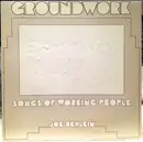 LP - Joe Uehlein - Groundwork: Songs Of Working People