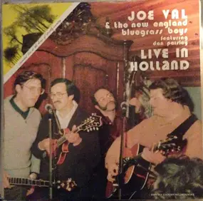 Joe Val And The New England Bluegrass Boys - Live In Holland