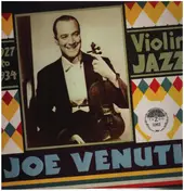 Joe Venuti - 1927 To 1934 Violin Jazz