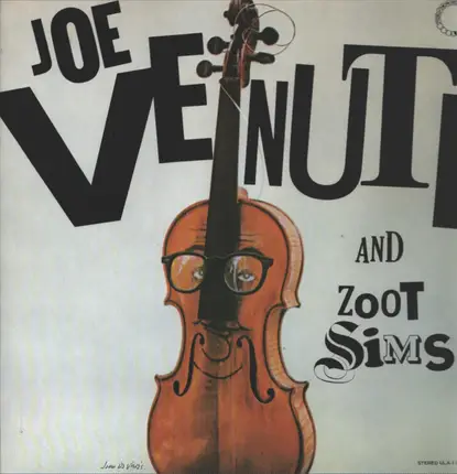 Joe Venuti And Zoot Sims - Joe Venuti and Zoot Sims