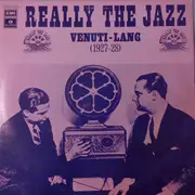 LP - Joe Venuti & Eddie Lang - Really The Jazz - Venuti-Lang (1927-28)