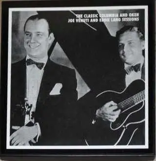 Joe Venuti & Eddie Lang - The Classic Columbia And Okeh Joe Venuti And Eddie Lang Sessions