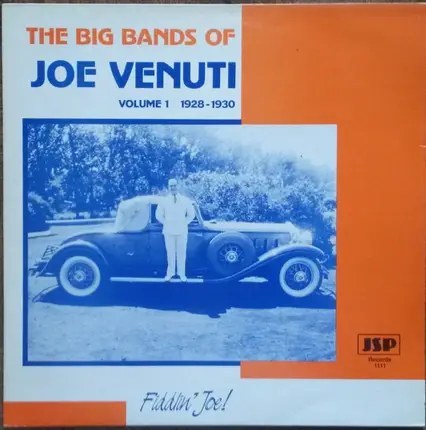Joe Venuti - The Big Bands Of Joe Venuti Volume 1: 1928-1930