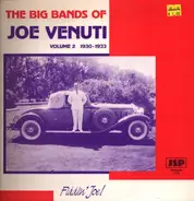 Joe Venuti - The Big Bands Of Joe Venuti Volume 2: 1930-1933