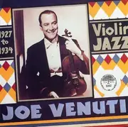 CD - Joe Venuti - 1927 To 1934 Violin Jazz