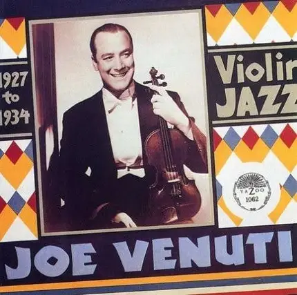 Joe Venuti - 1927 To 1934 Violin Jazz