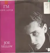 12inch Vinyl Single - Joe Yellow - I'm Your Lover