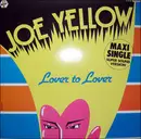 12inch Vinyl Single - Joe Yellow - Lover To Lover (For Sale)