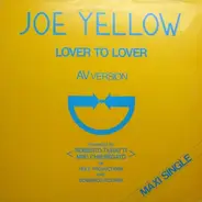 Joe Yellow - Lover To Lover