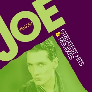 Joe Yellow - Greatest Hits & Remixes
