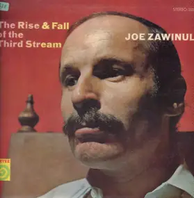 Joe Zawinul - The Rise & Fall of the Third Stream