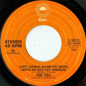 Joe Tex - AIN'T GONNA BUMP NO MORE