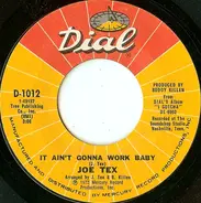 Joe Tex - It Ain't Gonna Work Baby