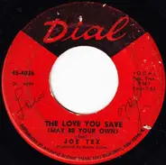 Joe Tex - The Love You Save