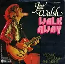 7inch Vinyl Single - Joe Walsh - Walk Away