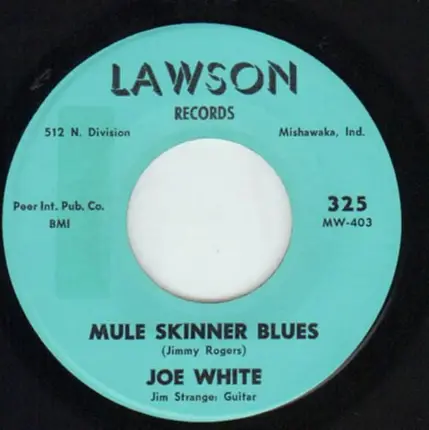 Joe White - Mule Skinner Blues / Still Waiting