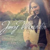Joey Martin - Strong Enough To Cry