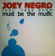 Joey Negro Featuring Taka Boom - Must Be The Music