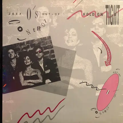 Joey O's Out Of Control - Hold On Tight