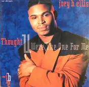 joey b. ellis - Thought You Were The One For Me