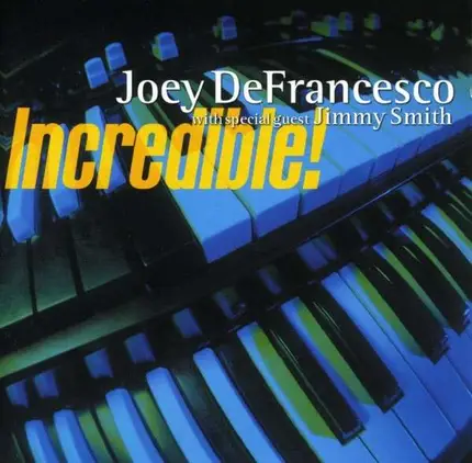 Joey Defrancesco - Incredible