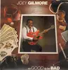 LP - Joey Gilmore - ...So Good To Be Bad - promo