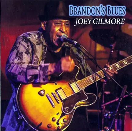 Joey Gilmore - Brandon's Blues