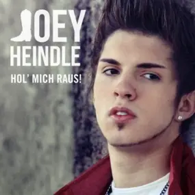 Joey Heindle - Hol' Mich Raus!