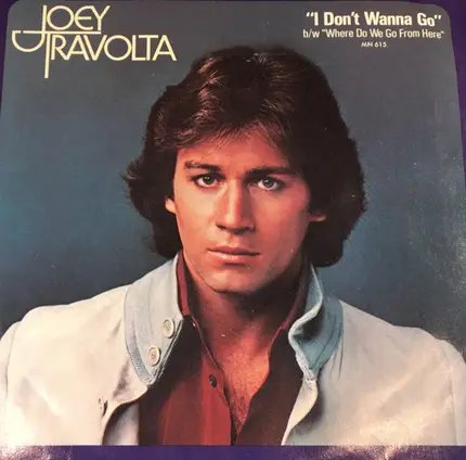 Joey Travolta - I Don't Wanna Go / Where Do We Go From Here