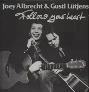 Joey Albrecht & Gustl Lütjens - Follow Your Heart