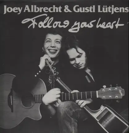 Joey Albrecht & Gustl Lütjens - Follow Your Heart