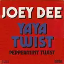 7inch Vinyl Single - Joey Dee - YaYa Twist / Peppermint Twist