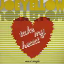 12inch Vinyl Single - Joe Yellow - Take My Heart