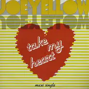 Joe Yellow - Take My Heart